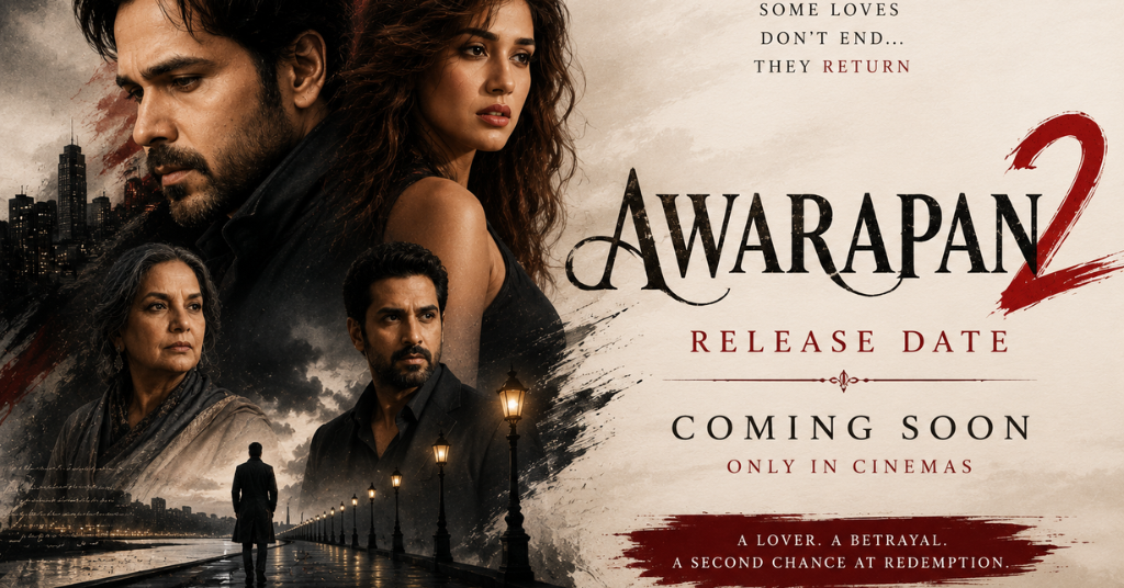 Awarapan 2 Release Date: Emraan Hashmi Returns as Shivam