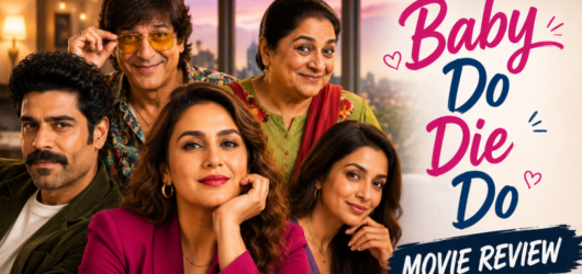Baby Do Die Do Movie Review (2026): A Bold Crime Thriller