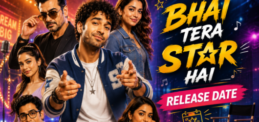 Bhai Tera Star Hai Release Date, Cast, Story, and Trailer