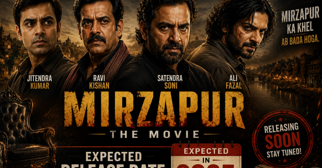 Mirzapur: The Movie Expected Release Date: Everything You Need to Know