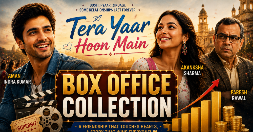 Tera Yaar Hoon Main Box Office Collection: Day Wise Earnings