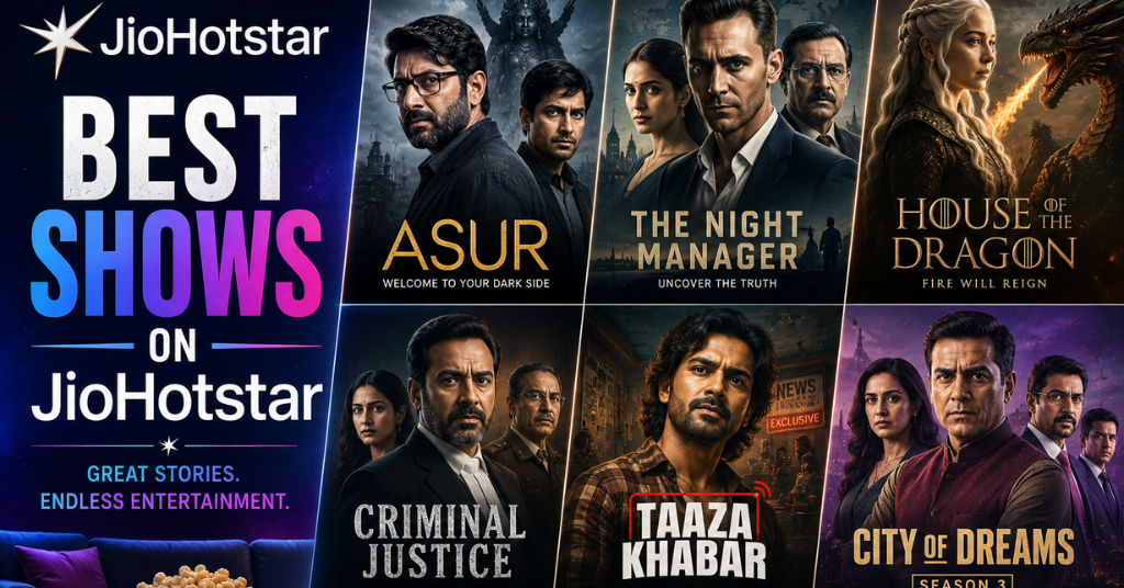 20 Best Shows on JioHotstar: Series to Watch Right Now