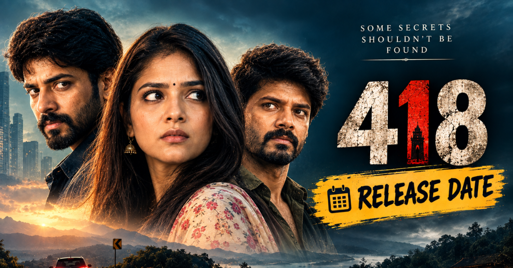 418 Movie Release Date: When Is 418 Releasing?