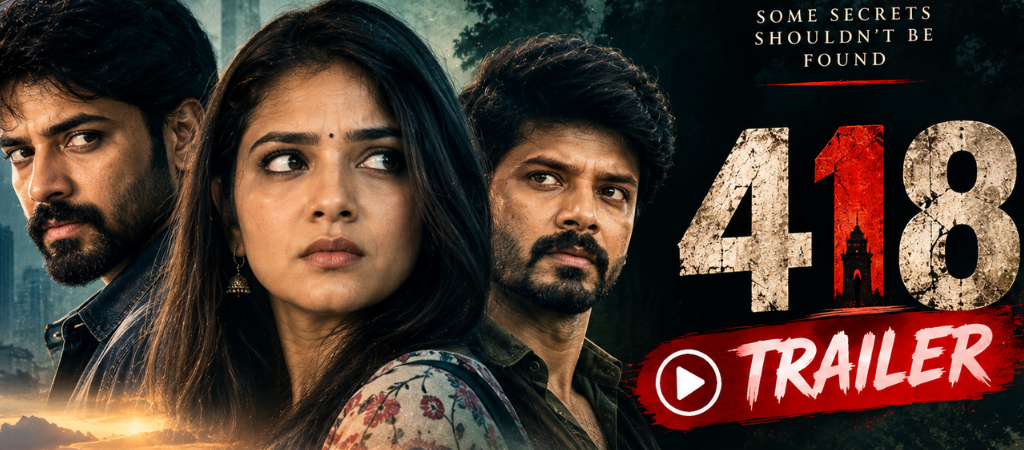 418 Movie Trailer: Watch the Official Trailer, Cast, and More