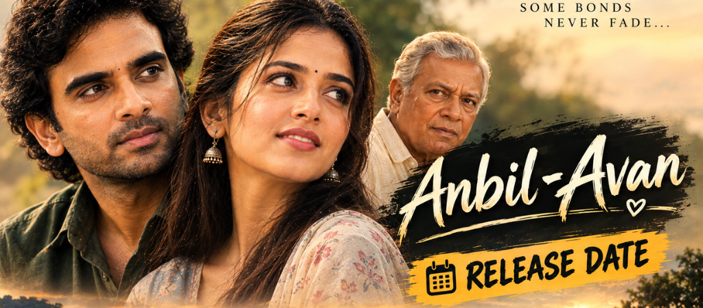 Anbil-Avan Movie Release Date: When Is Anbil Avan Releasing?