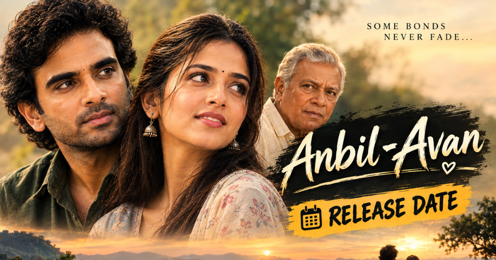Anbil-Avan Movie Release Date: When Is Anbil Avan Releasing?