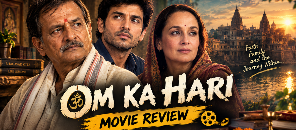 Om Ka Hari Movie Review: Story, Cast, Rating and Verdict