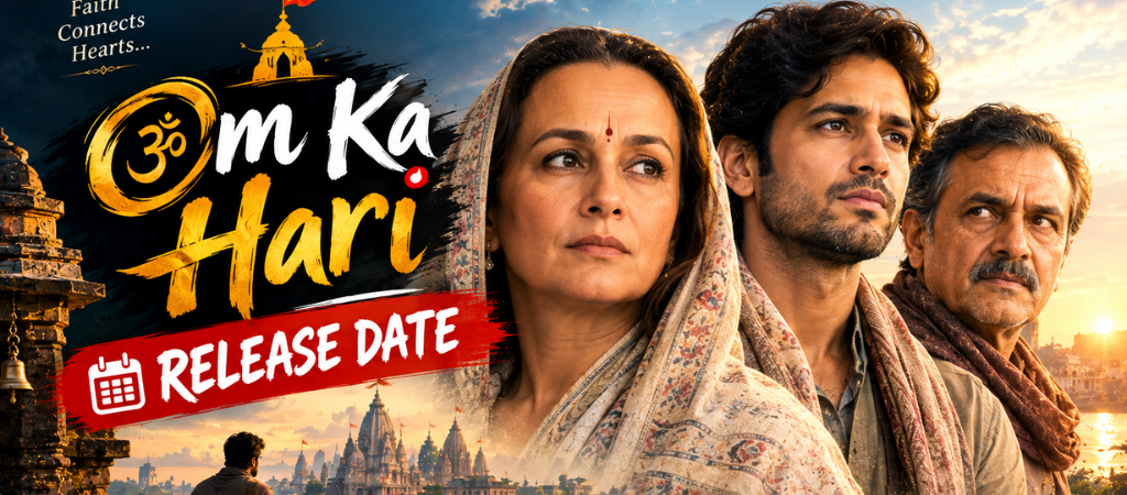 Om Ka Hari Release Date, Cast, Story, Trailer and More