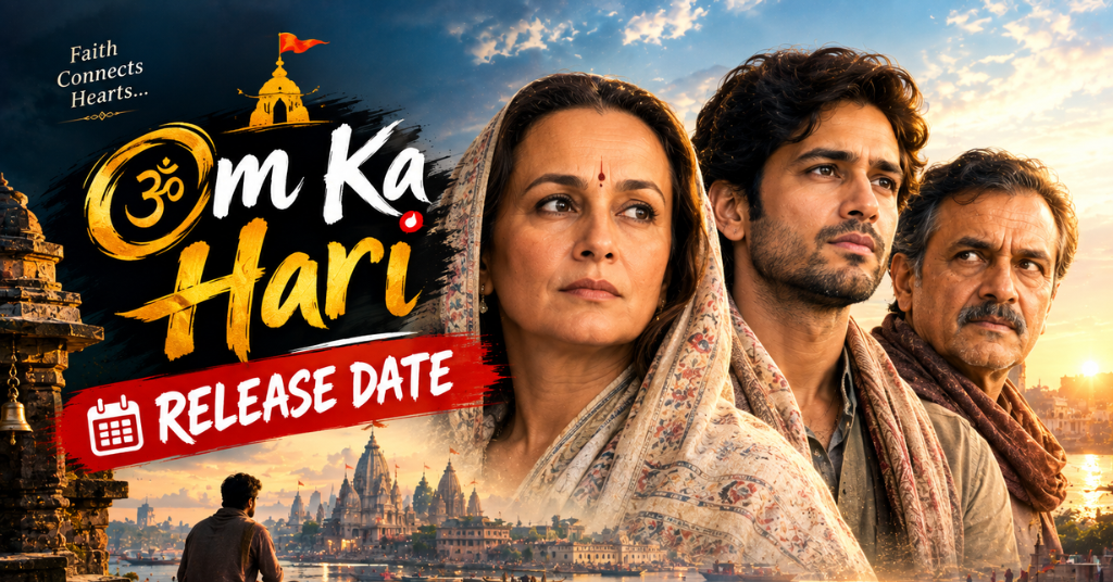 Om Ka Hari Release Date, Cast, Story, Trailer and More
